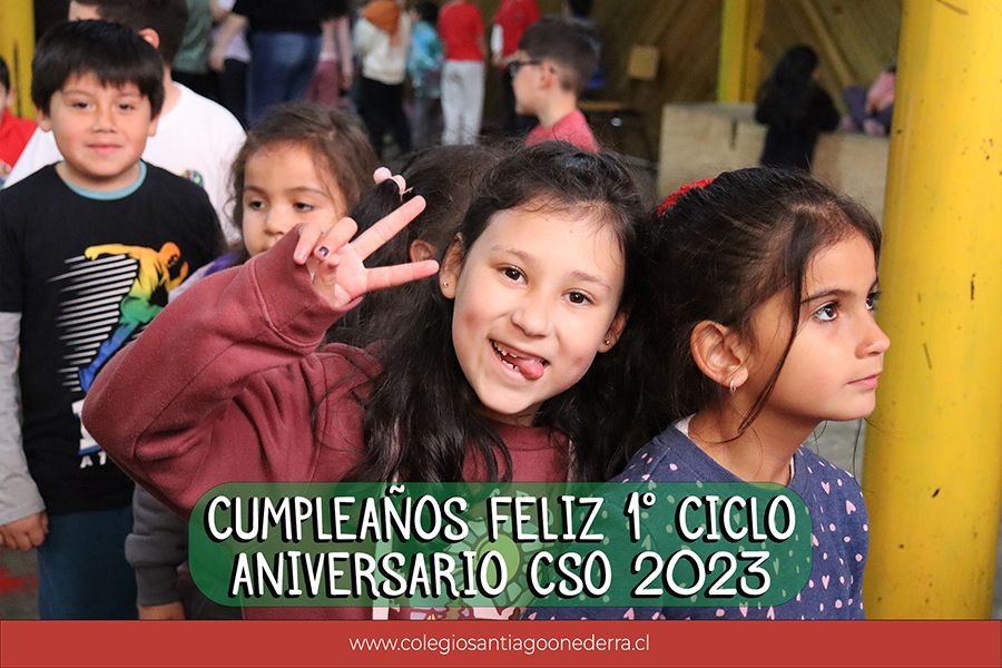 cumpleaños feliz 1er ciclo aniversario cso 2023